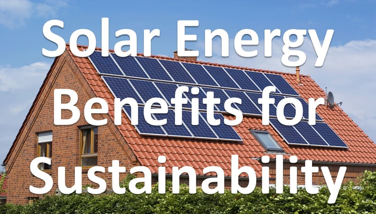 Solar Energy: Benefits for Sustainability