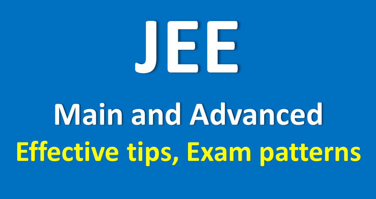 JEE Main and JEE Advanced 2024: Preparation Tips