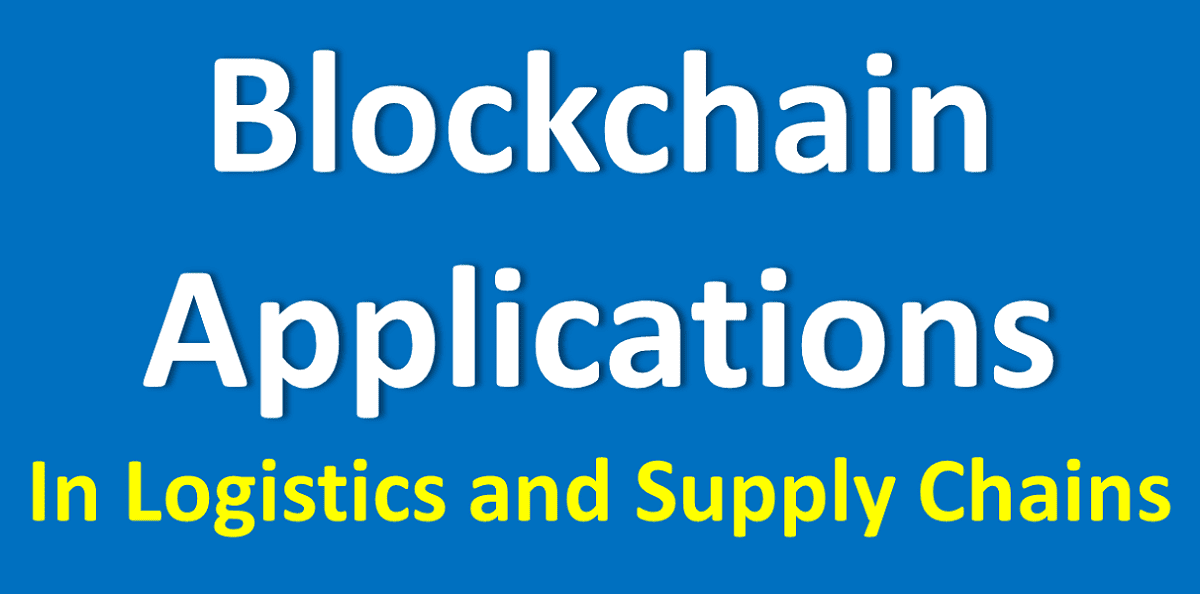 Top Blockchain Applications in Logistics and Supply Chains