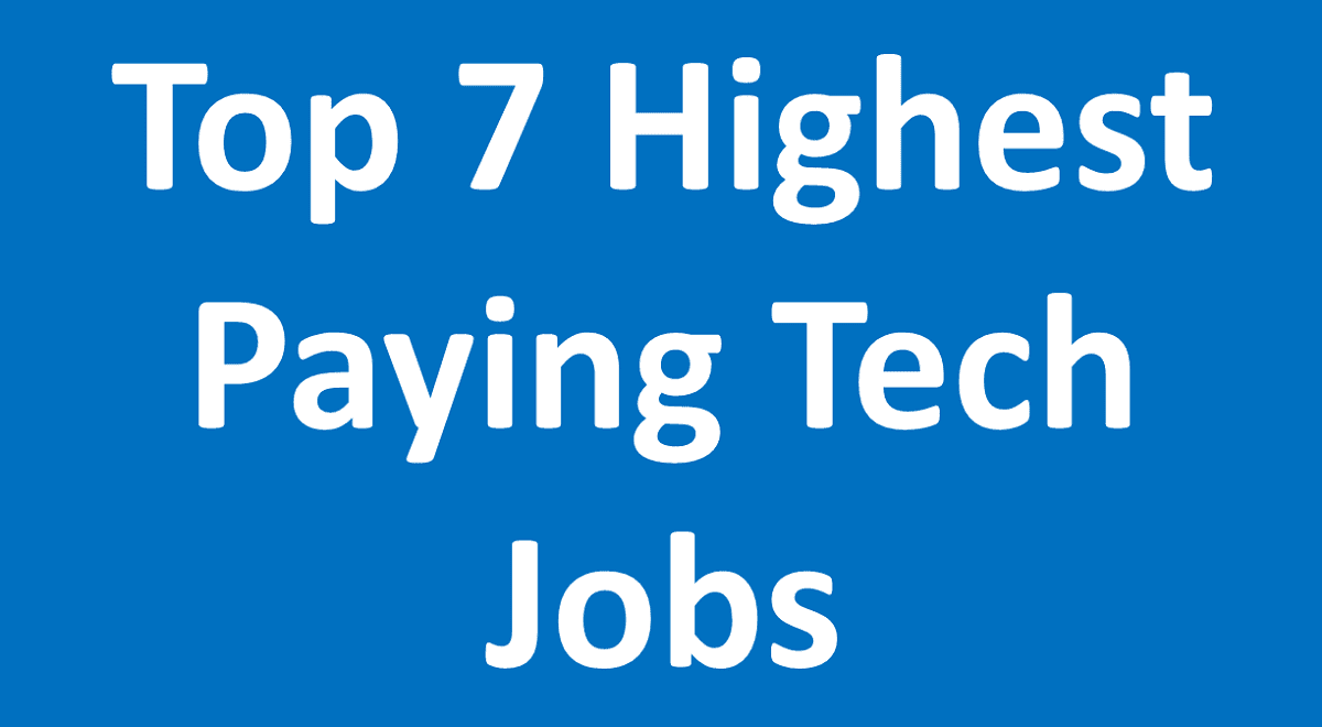Top 7 Highest Paying Tech Jobs for Coders and Engineers