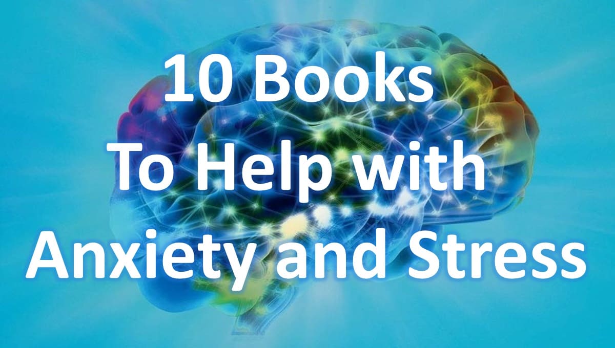 10 Books to Help with Anxiety and Stress