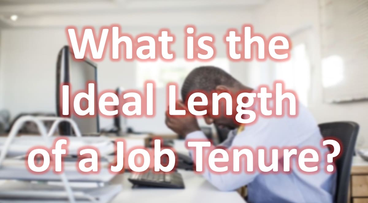 What is the Ideal Length of a Job Tenure?