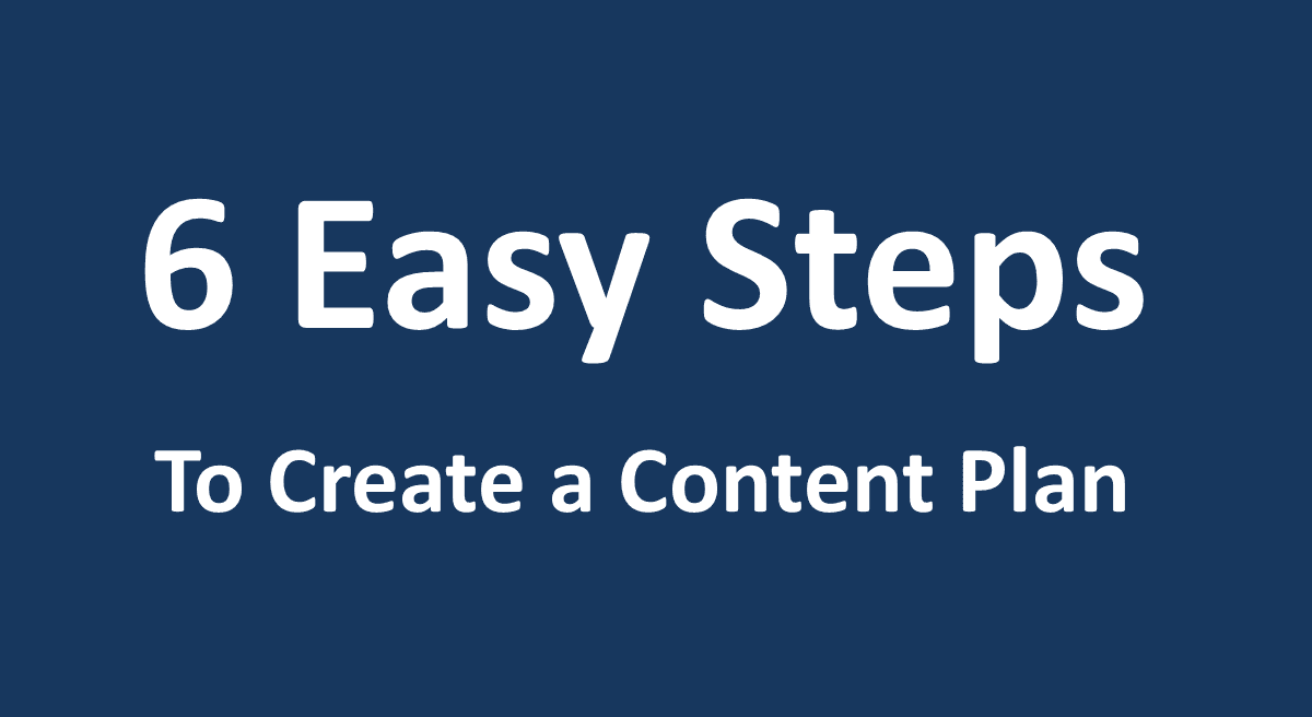 How to Create a Content Plan in 6 Easy Steps?