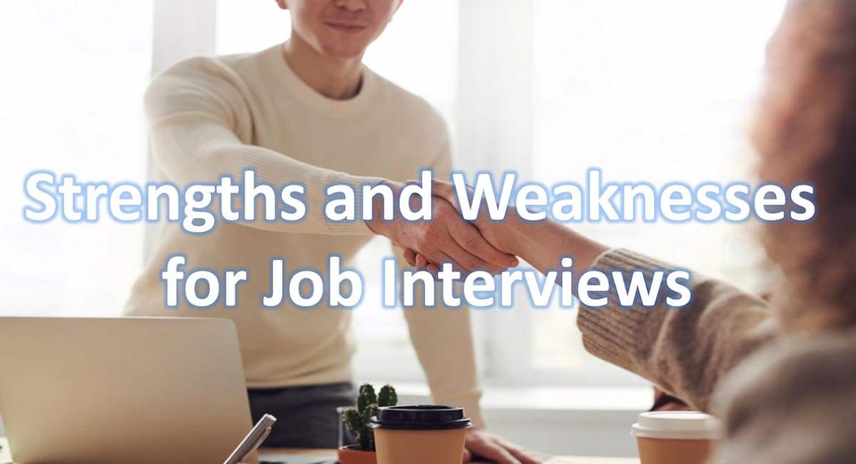 Strengths and Weaknesses for Job Interviews