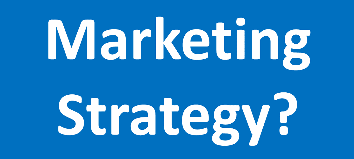 Why is A Marketing Strategy Important?