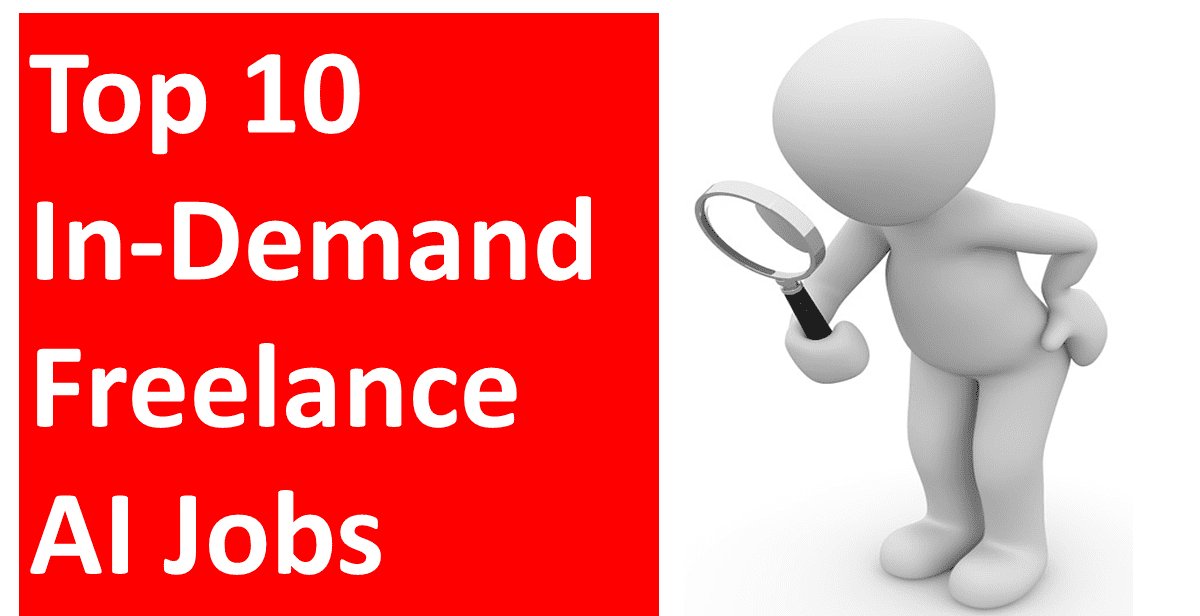 Top 10 In-Demand Freelance AI Jobs in 2024
