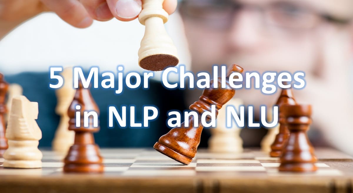 5 Major Challenges in NLP and NLU in 2024