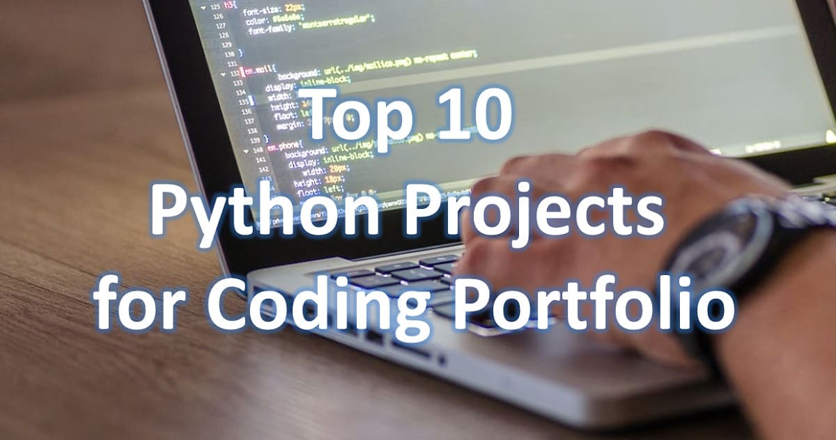 Top 10 Python Projects for Your Coding Portfolio