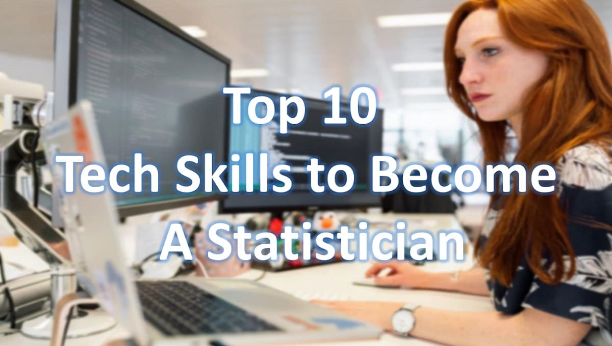 Top 10 Tech Skills to Become a Statistician