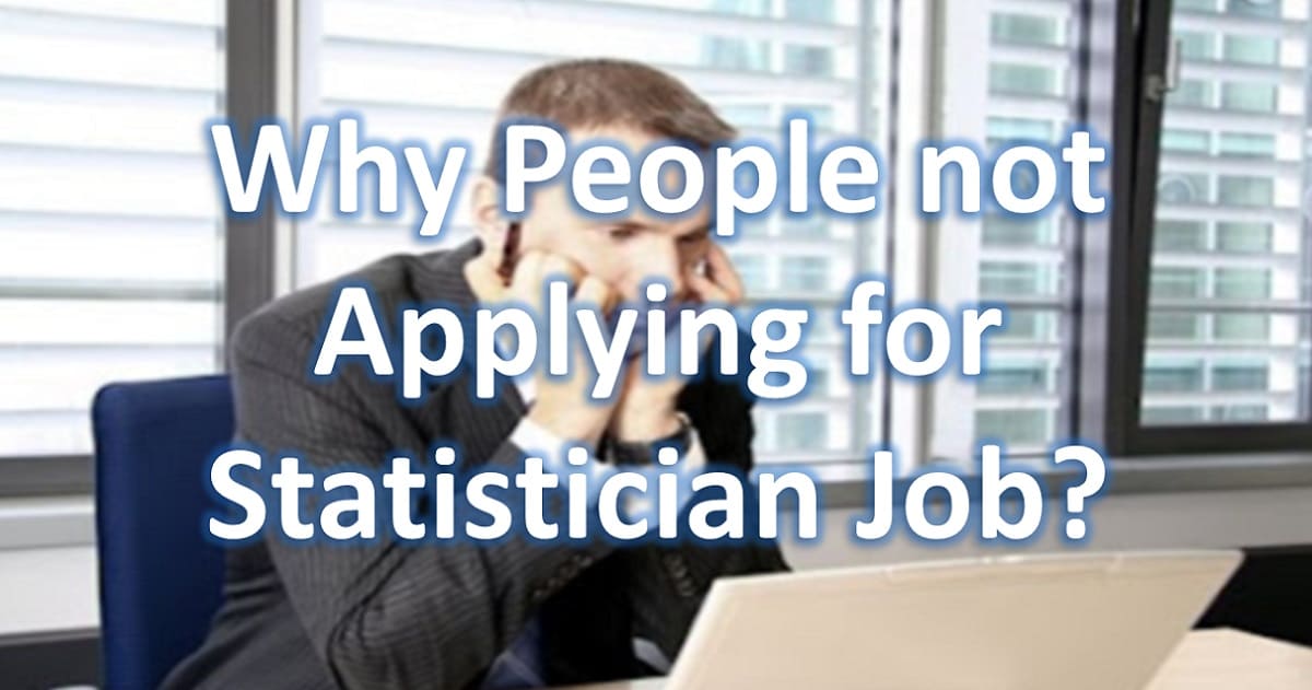 Why are People not Applying for a Statistician Job?