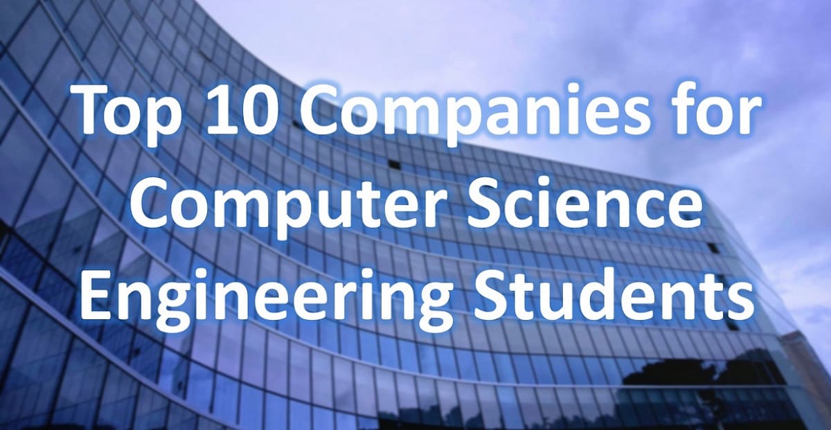 Top 10 Companies for Computer Science Engineering Students