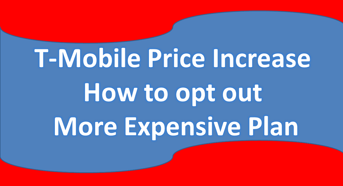 T-Mobile Price Increase: How to opt out More Expensive Plan
