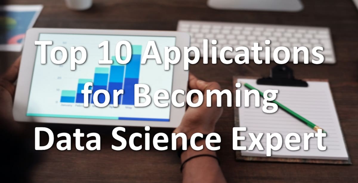 Top 10 Applications for Becoming a Data Science Expert