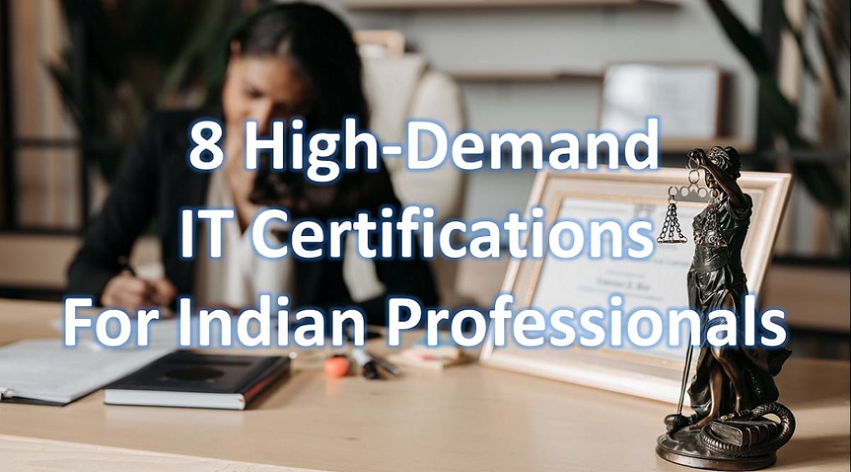 8 High-Demand IT Certifications for Indian Professionals