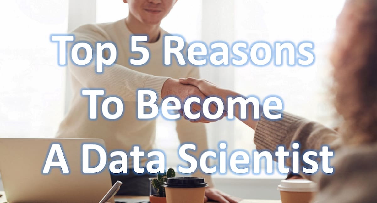 Top 5 Reasons to Become a Data Scientist in 2024