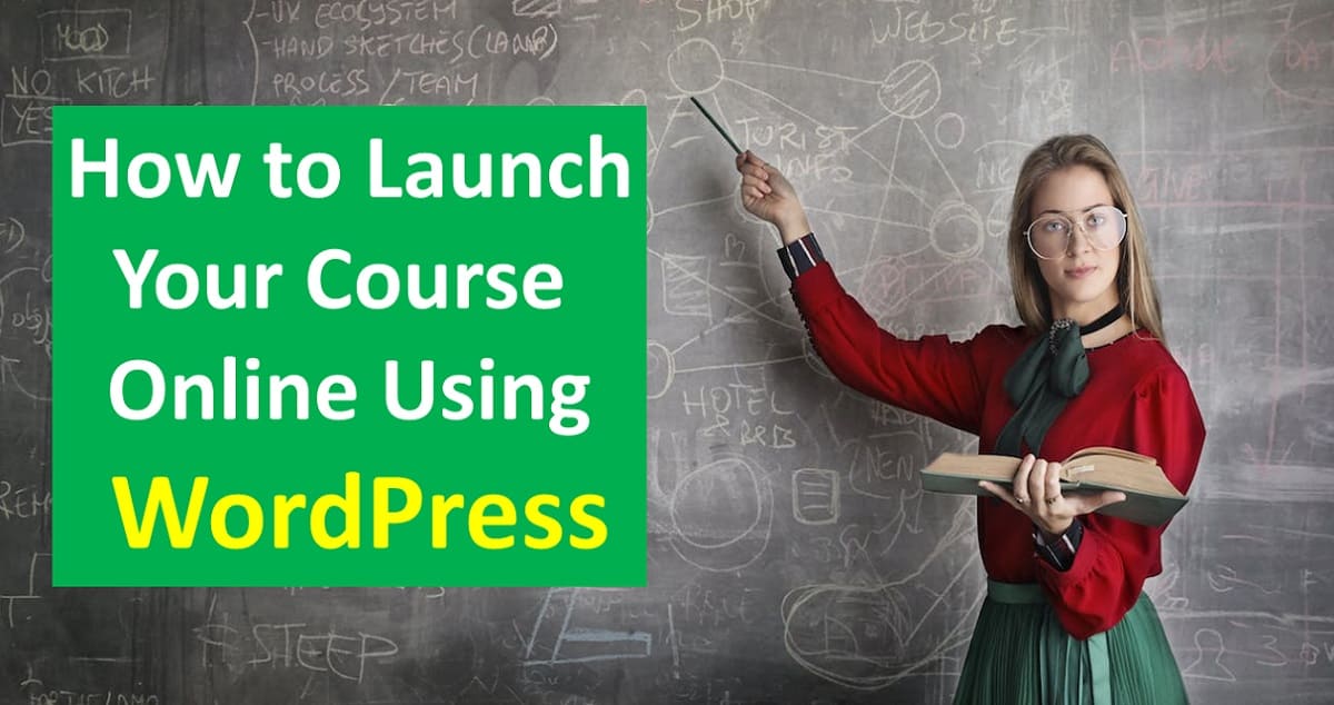 How to Launch Your Course Online Using WordPress