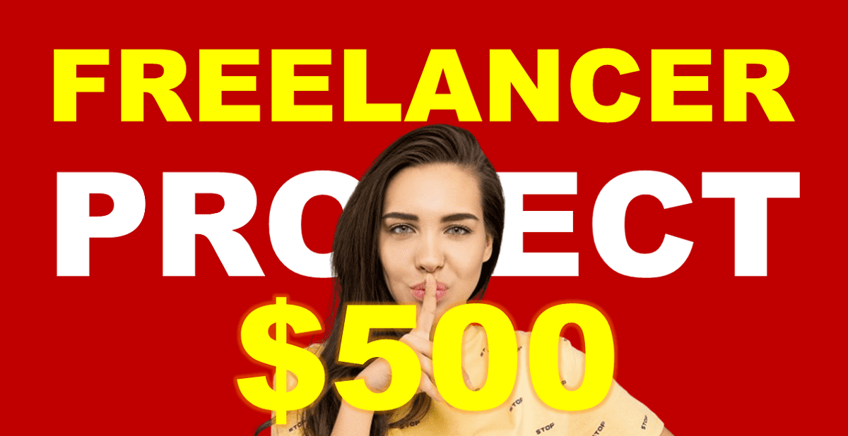 Top 5 Secrets to Get First Freelance Projects of $500