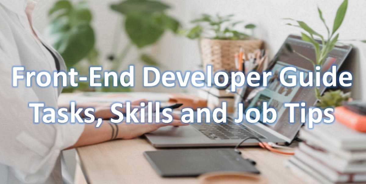 Front-End Developer Guide: Tasks, Skills and Job Tips