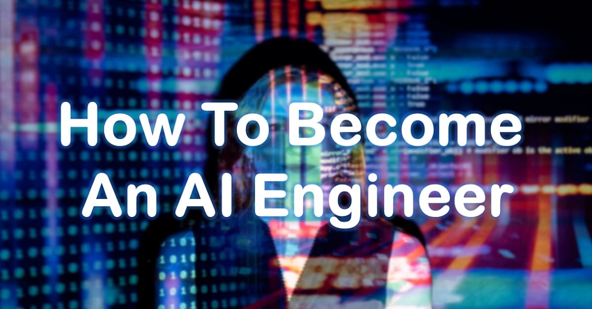 How To Become An AI Engineer in The USA in 2024
