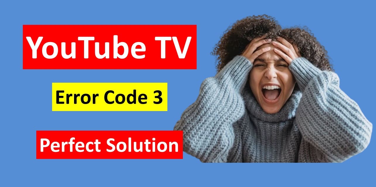 8 Simple Steps to Fix YouTube TV Error Code 3