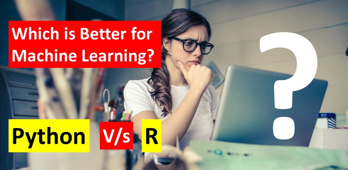 Python vs R: Which is Better for Machine Learning