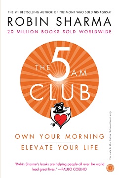 The 5 AM Club - Own your morning Elevate your life Book