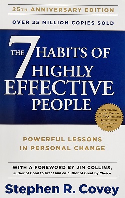 The 7 Habits of Highly Effective People written by Stephen R. Covey