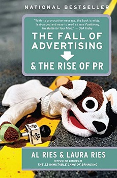 The Fall of Advertising and the Rise of Pr Book