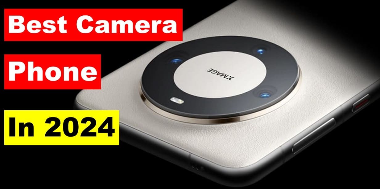 Top 10 Best Camera Phone for Your Pocket in 2024