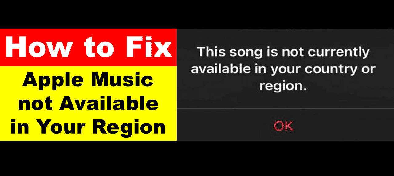How to Fix Apple Music not Available in Your Region?