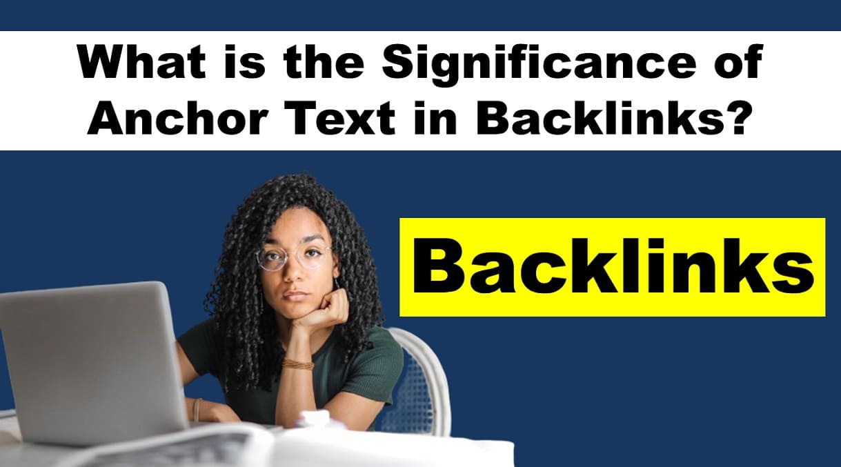What is the Significance of Anchor Text in Backlinks?