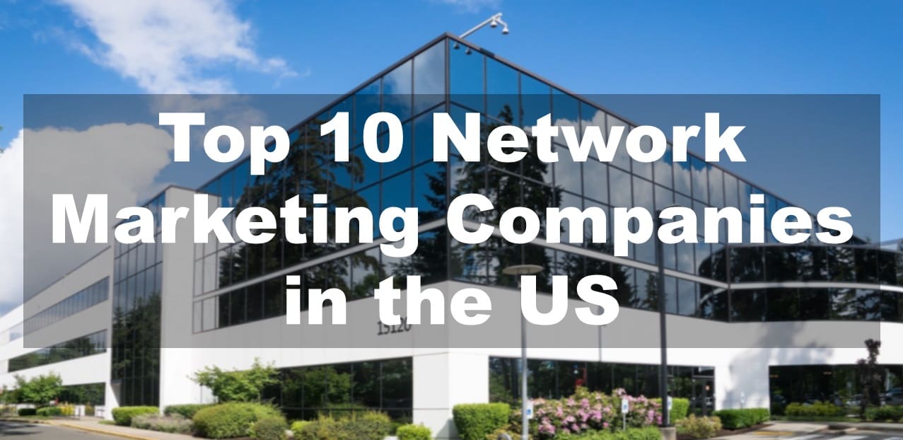 Top 10 Network Marketing Companies in the US