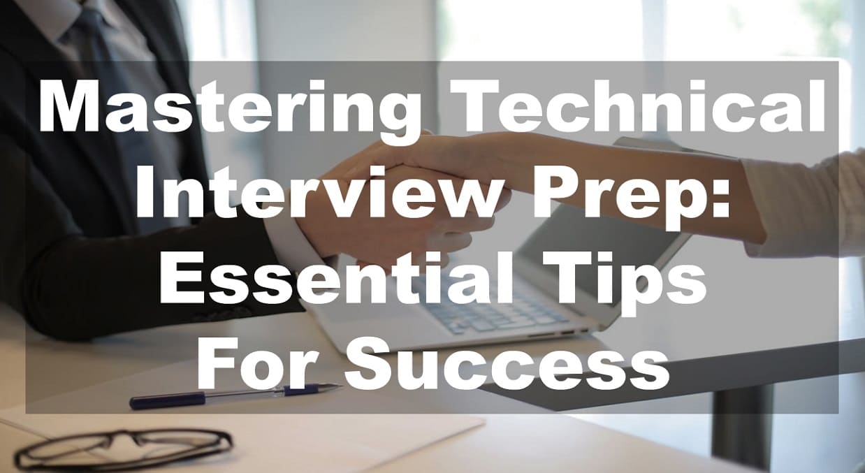 Mastering Technical Interview Prep: Essential Tips for Success