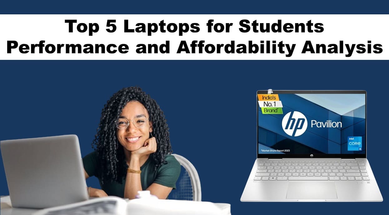Top 5 Laptops for Students: Performance and Affordability Analysis