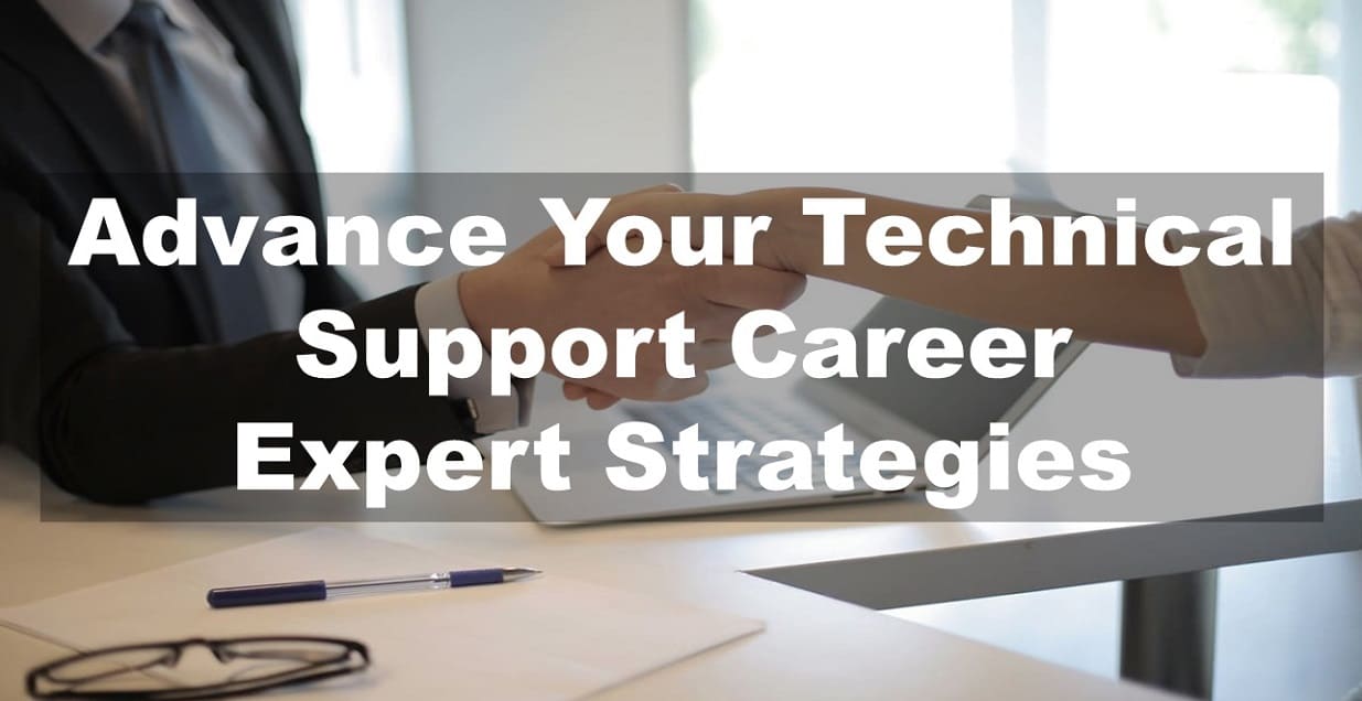 Advance Your Technical Support Career: Expert Strategies