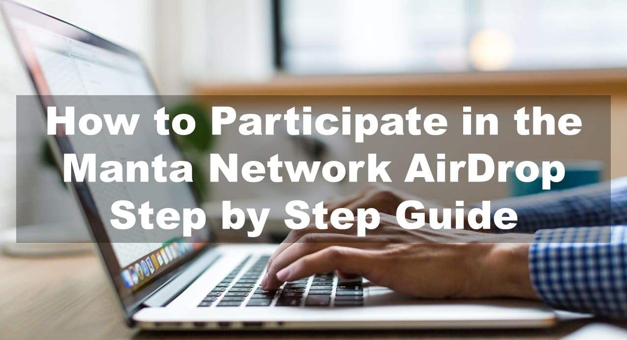 How to Participate in the Manta Network AirDrop - Step by Step Guide