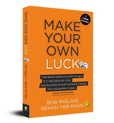 Make Your Own Luck by Bob Miglani and Rehan Yar Khan