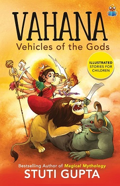 Vahana: Vehicles of the Gods Book by Stuti Gupta