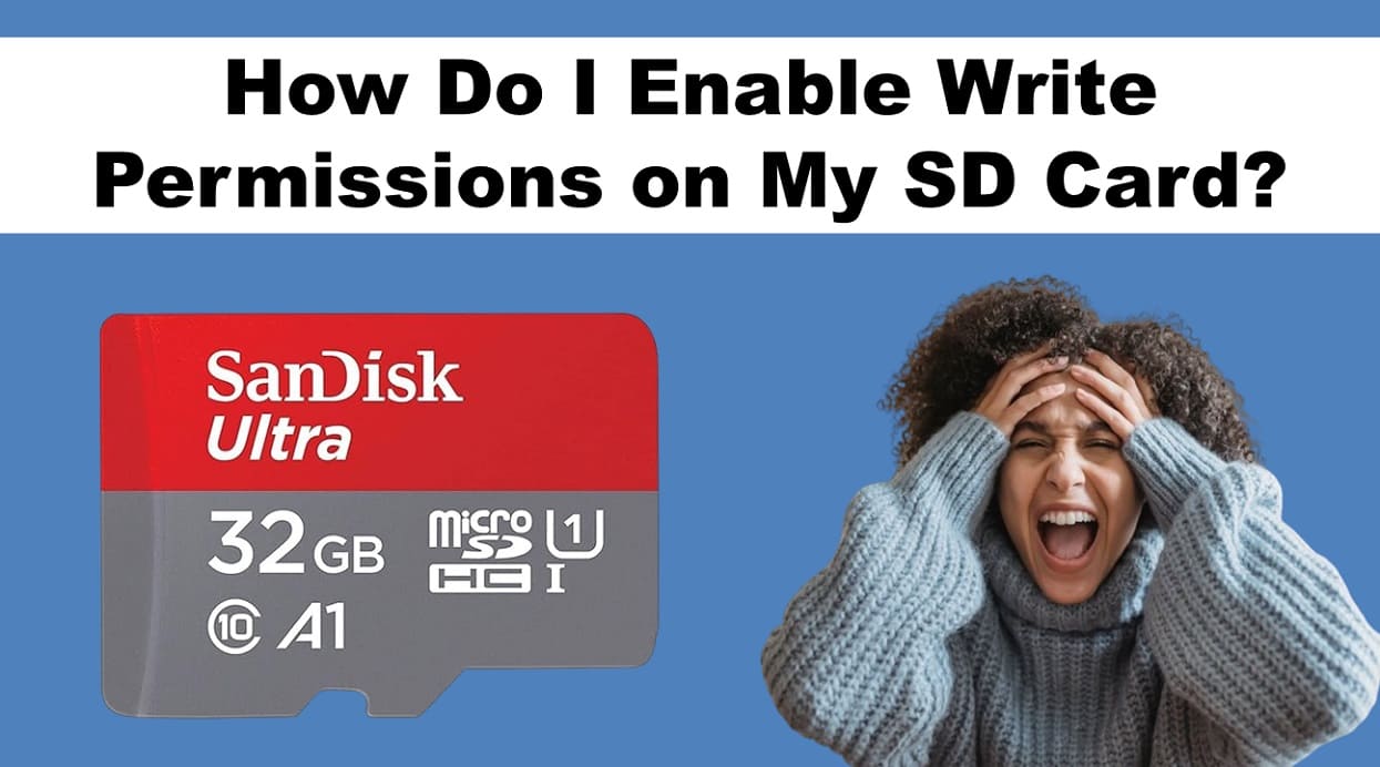 How Do I Enable Write Permissions on My SD Card?