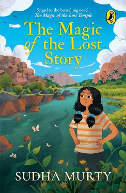 The Magic Of The Lost Story Book by Sudha Murty