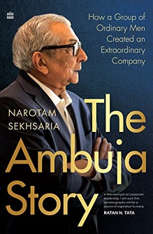 The Ambuja Story Book written by Narotam Sekhsaria