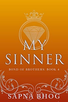 My Sinner: Bond of Brothers: Book 4 written by Sapna Bhog