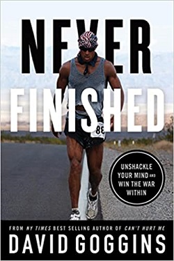 Never Finished: Unshackle Your Mind and Win the War Within by David Goggins. 