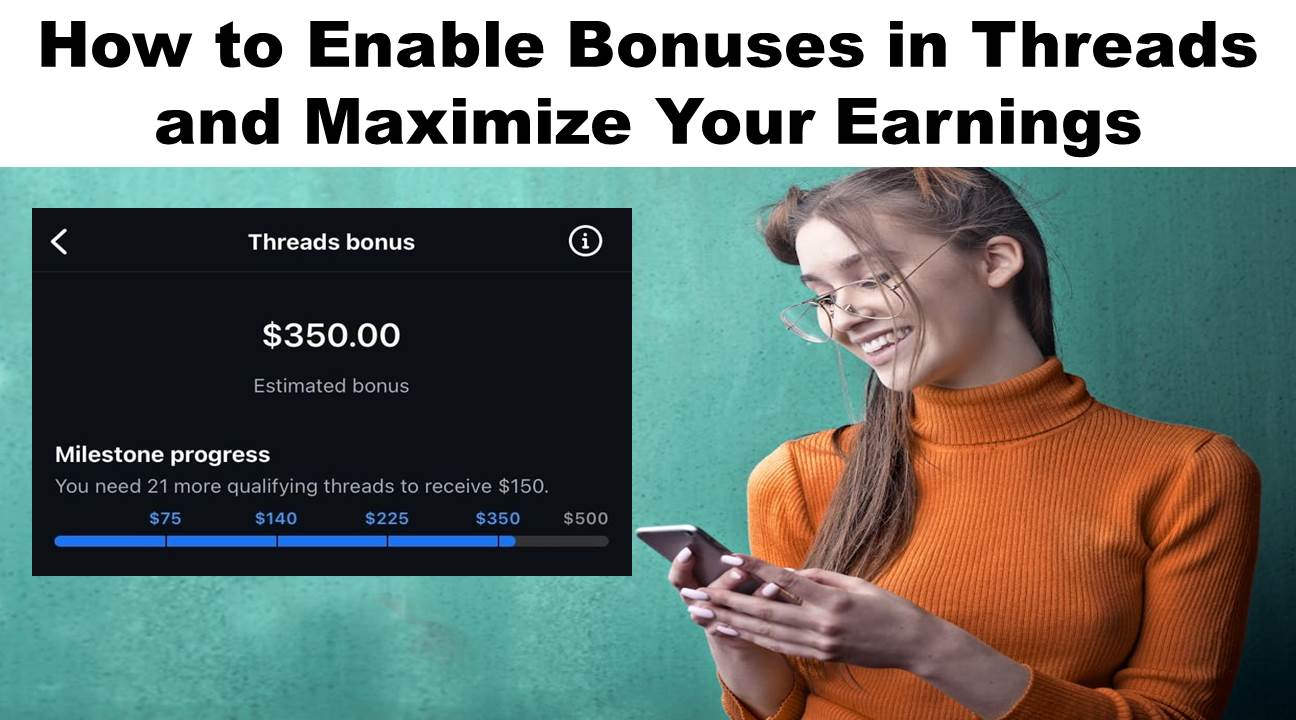 How to Enable Bonuses in Threads and Maximize Your Earnings