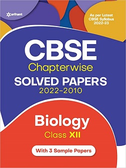 CBSE Biology Solved Papers Class 12 for 2023 Exam Chapterwise