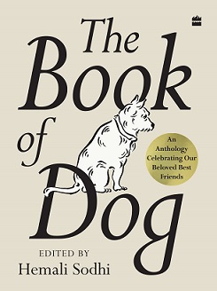 The Book of Dog Edited by Hemali Sodhi