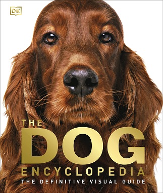 The Dog Encyclopedia - The Definitive Visual Guide written by DK