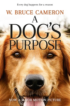 A Dog's Purpose Book written by W. Bruce Cameron