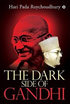 The Dark Side of Gandhi Book by Hari Pada Roychoudhury