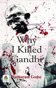 Why I Killed Gandhi? Book by Nathuram Godse